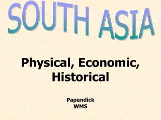 Physical, Economic, Historical Papendick WMS