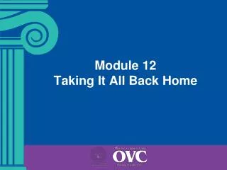 Module 12 Taking It All Back Home