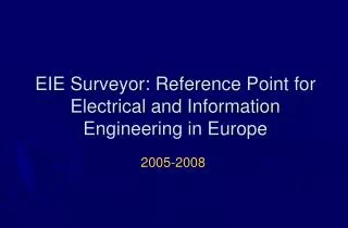 EIE Surveyor: Reference Point for Electrical and Information Engineering in Europe