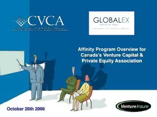 Affinity Program Overview for Canada’s Venture Capital &amp; Private Equity Association