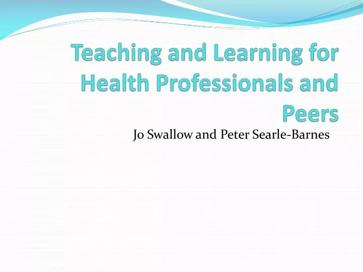 teaching and learning for health professionals and peers