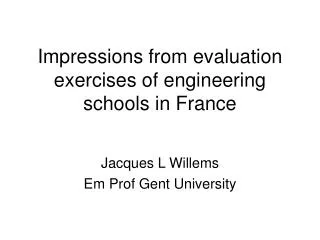 Impressions from evaluation exercises of engineering schools in France