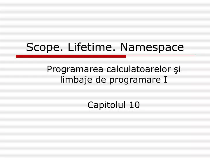 scope lifetime namespace