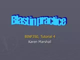 BINF350, Tutorial 4 Karen Marshall