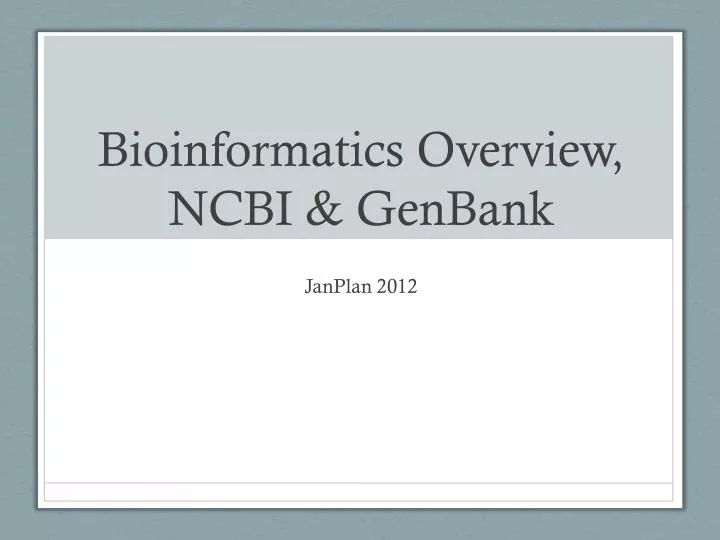 bioinformatics overview ncbi genbank