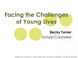 Facing the Challenges of Young Lives