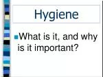 Hygiene - slide 1