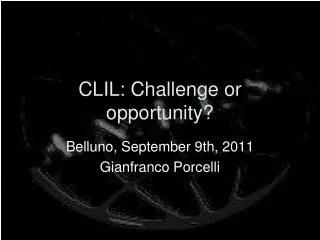 CLIL: Challenge or opportunity ?
