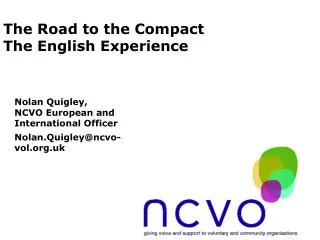 T he Road to the Compact The English Experience
