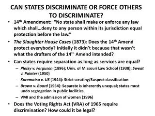 CAN STATES DISCRIMINATE OR FORCE OTHERS TO DISCRIMINATE?