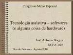 Tecnologia assistiva – softwares (e alguma coisa de hardware) - slide 1