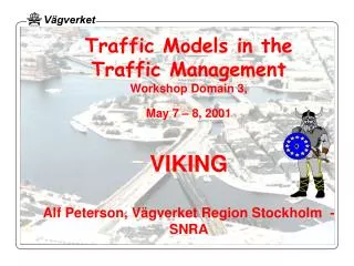 Traffic Management Plans in Stockholm - an implementation