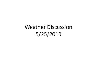 Weather Discussion 5/25/2010