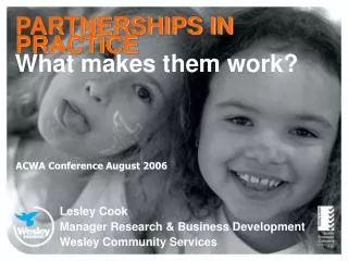 PARTNERSHIPS IN PRACTICE What makes them work?