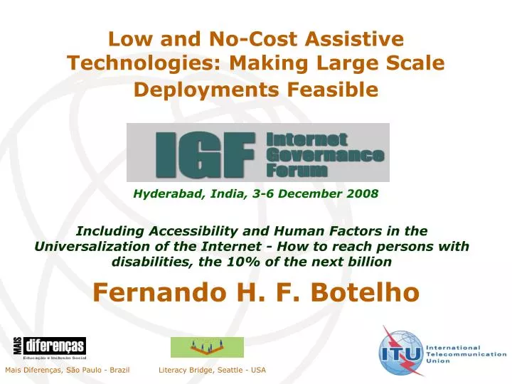 low and no cost assistive technologies making large scale deployments feasible