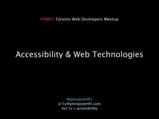 Accessibility &amp; Web Technologies