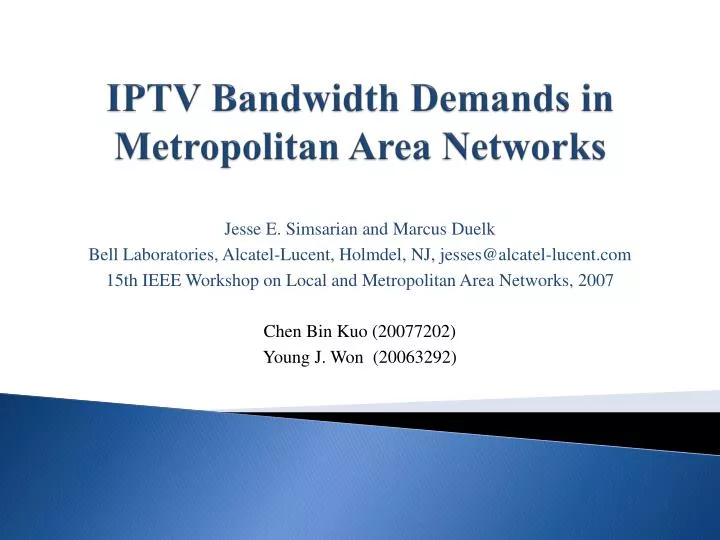 iptv bandwidth demands in metropolitan area networks