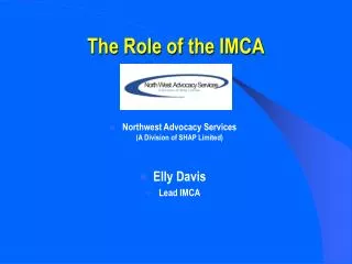 The Role of the IMCA