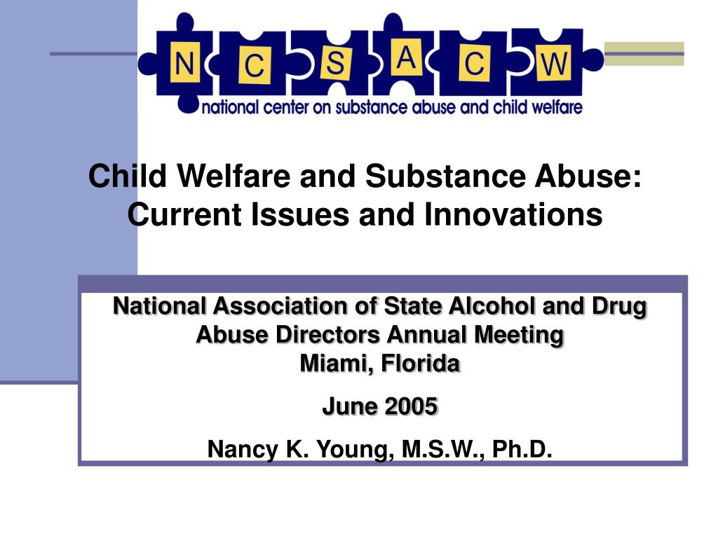 PPT - Child Welfare and Substance Abuse: Current Issues and Innovations ...