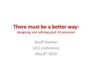 There must be a better way: designing and refining post-14 provision