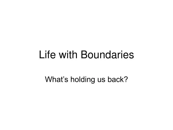 life with boundaries