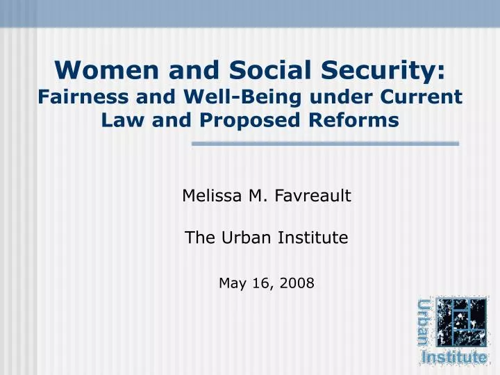 women and social security fairness and well being under current law and proposed reforms