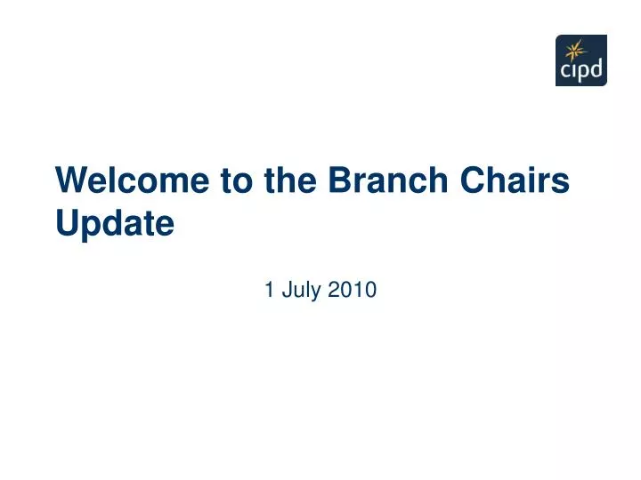 welcome to the branch chairs update