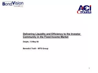 Delivering Liquidity and Efficiency to the Investor Community in the Fixed Income Market
