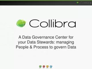 A Data Governance Center for your Data Stewards: managing People &amp; Process to govern Data