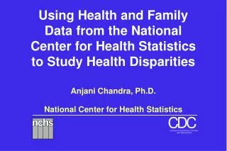 Anjani Chandra, Ph.D.