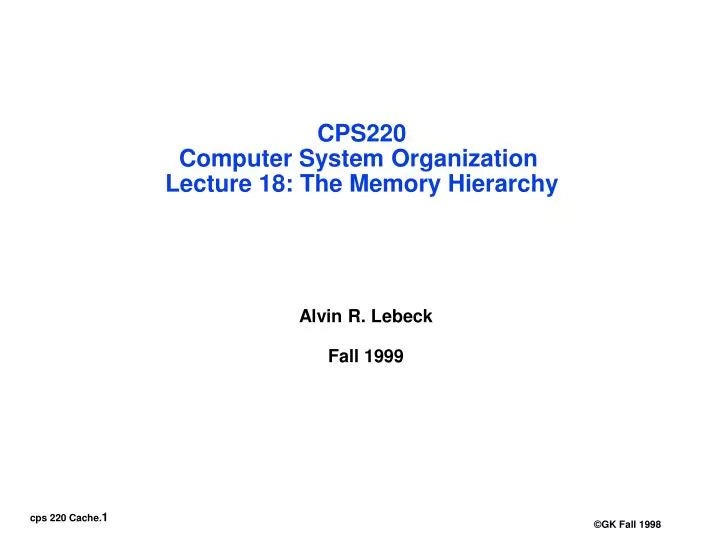 cps220 computer system organization lecture 18 the memory hierarchy