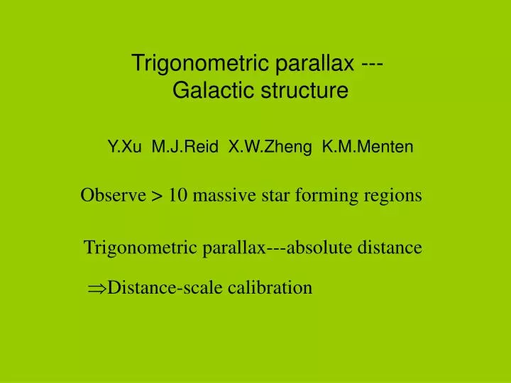 trigonometric parallax galactic structure y xu m j reid x w zheng k m menten