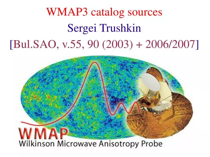 wmap3 catalog sources sergei trushkin bul sao v 55 90 2003 2006 2007