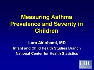 Measuring Asthma Prevalence and Severity in Children