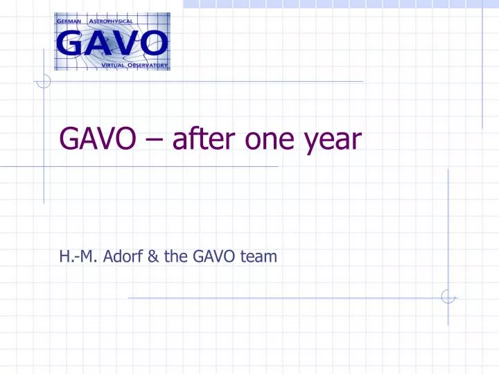 gavo after one year