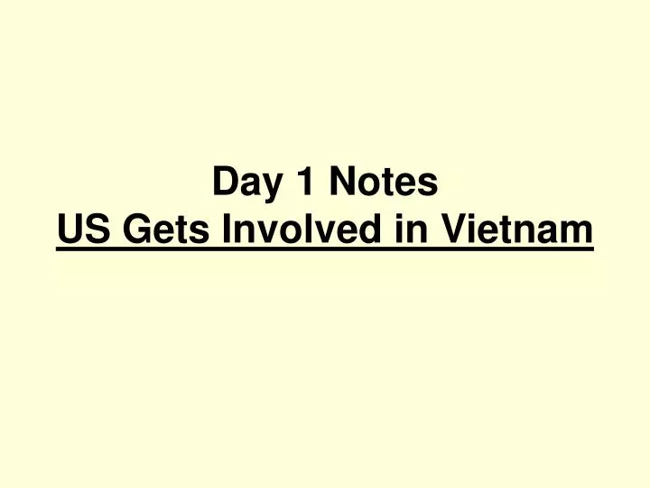 day 1 notes us gets involved in vietnam