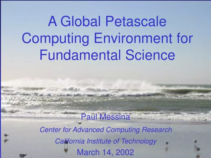 a global petascale computing environment for fundamental science