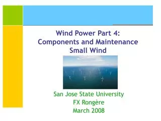 Wind Power Part 4: Components and Maintenance Small Wind