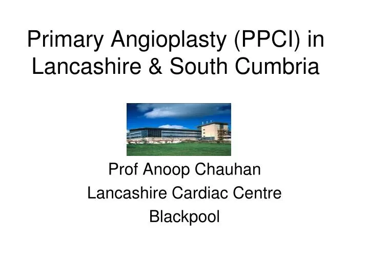 primary angioplasty ppci in lancashire south cumbria