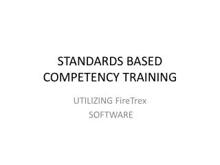 STANDARDS BASED COMPETENCY TRAINING