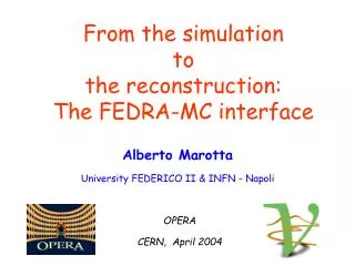 From the simulation to the reconstruction: The FEDRA-MC interface