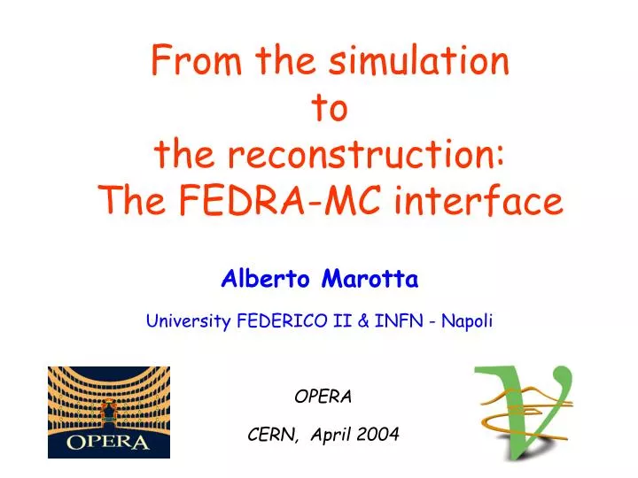 from the simulation to the reconstruction the fedra mc interface