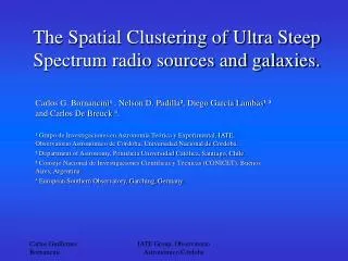 The Spatial Clustering of Ultra Steep Spectrum radio sources and galaxies.
