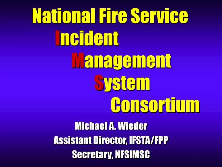 national fire service i ncident m anagement s ystem consortium
