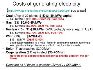 Costs of generating electricity ( iea/Textbase/npsum/ElecCostSUM.pdf $US quoted )
