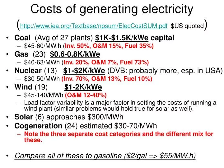 costs of generating electricity http www iea org textbase npsum eleccostsum pdf us quoted