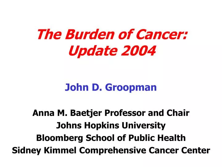the burden of cancer update 2004