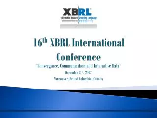 16 th XBRL International Conference