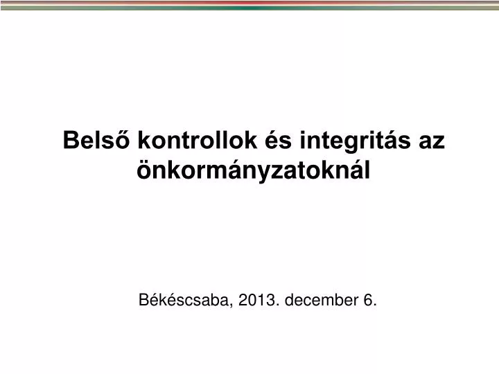 bels kontrollok s integrit s az nkorm nyzatokn l