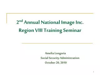 2 nd Annual National Image Inc. Region VIII Training Seminar